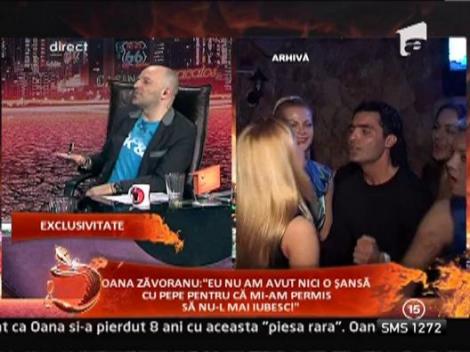 Oana: "Nu am avut nicio sansa cu Pepe, pentru ca mi-am permis sa nu-l mai iubesc"