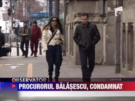 Max Balasescu, "procurorul vrajitoarelor", condamnat la cinci ani de inchisoare cu executare