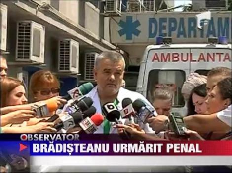 Medicul Serban Bradisteanu, urmarit penal pentru favorizarea infractorului