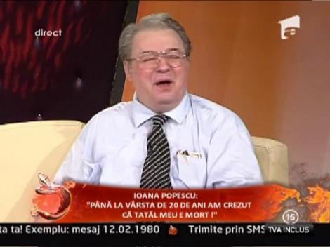 Ioana Popescu: "Ultima data l-am vazut pe tatal meu la varsta de doi ani"