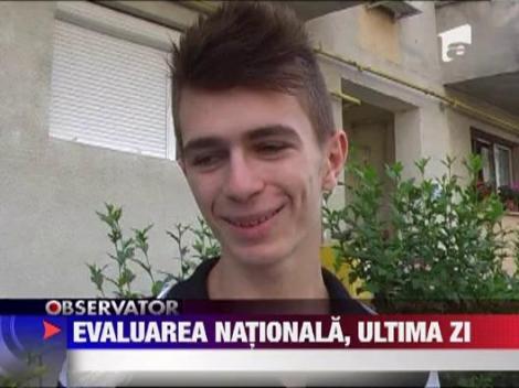 Ultima proba a examenului de Evaluare Nationala
