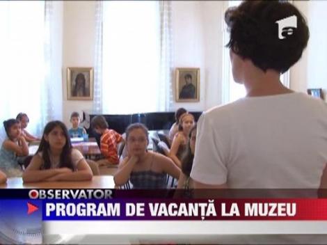 Program de vacanta la muzeu