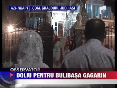 Doliu pentru bulibasa Gagarin