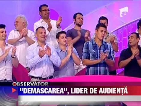 Demascarea, lider de audienta