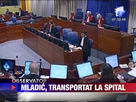 Fostul general Ratko Mladic, transportat la spital