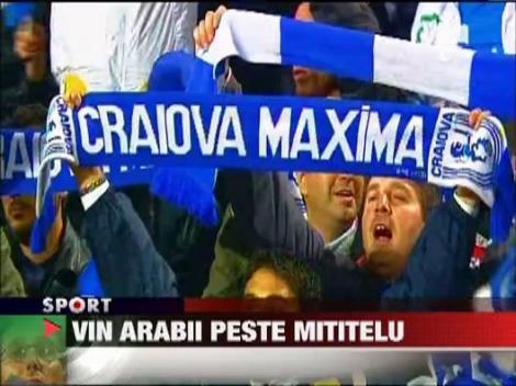 Un arab vrea sa faca echipa tare la Craiova