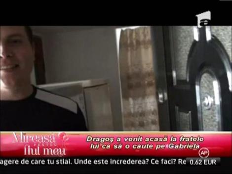 Dragos a venit acasa la fratele lui ca sa o caute pe Gabriela