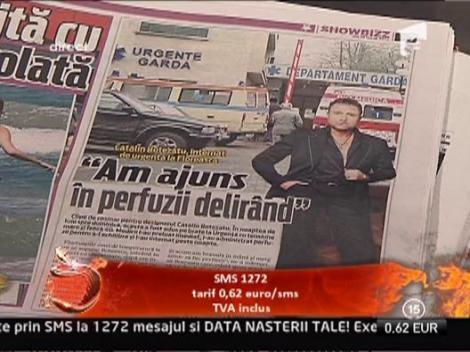 Catalin Botezatu, internat de urgenta la Spitalul Floreasca