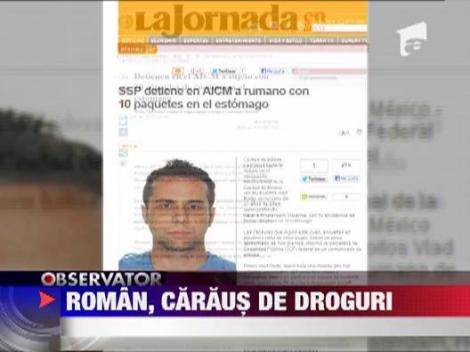 Mexic: Un roman a fost arestat, dupa ce in stomacul sau au fost detectate capsule cu droguri