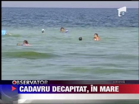 Cadavru decapitat gasit in Marea Neagra