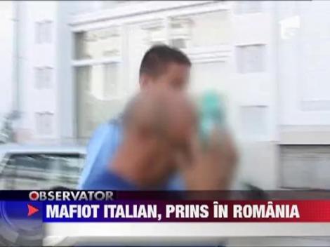 Un mafiot italian, dat in urmarire in toata lumea, prins la Pitesti