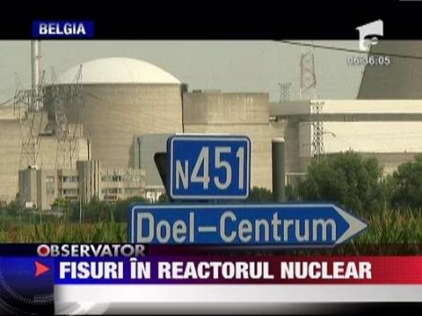 Belgia: Fisuri in reactorul nuclear