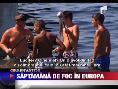 Urmeaza o noua saptamana de foc pentru Europa