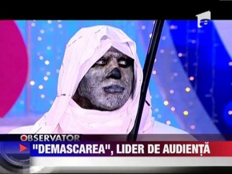 Demascarea, lider de audienta