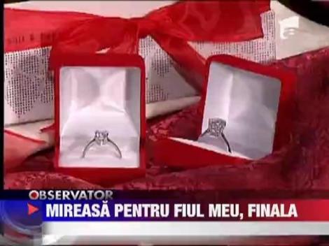 Reality showul "Mireasa pentru fiul meu" a ajuns la Marea finala
