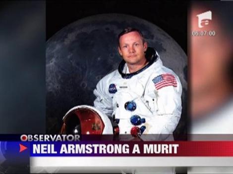 Primul om care a pasit pe Luna, Neil Armstrong, s-a stins la 82 de ani