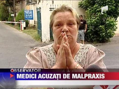 Medici acuzati de malpraxis la Ploiesti