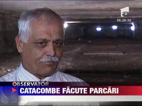Catacombele din Bucuresti ar putea deveni parcari