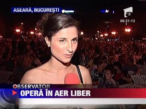 Mii de oameni au participat la spectacolul in aer liber organizat de Opera Nationala Bucuresti