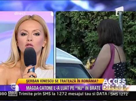 Magda Catone l-a luat pe "nu" in brate