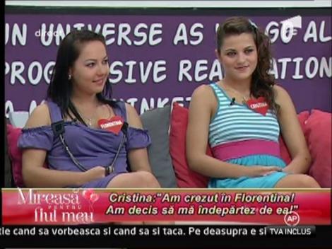 Cristina: "Am avut incredere in Florentina. O sa ma indepartez de ea"