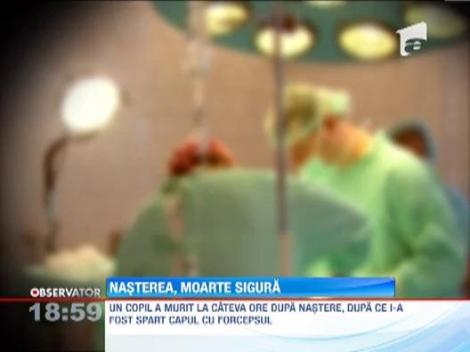 Drama! Un bebelus a murit, dupa ce un doctor i-a spart capul cu forcepsul la nastere