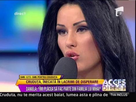 Daniela: "Imi placea sa fac parte din familia lui Mihai"