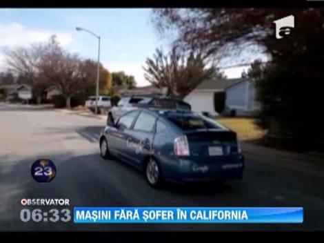 Pe soselele din California vor circula masini care se conduc singure