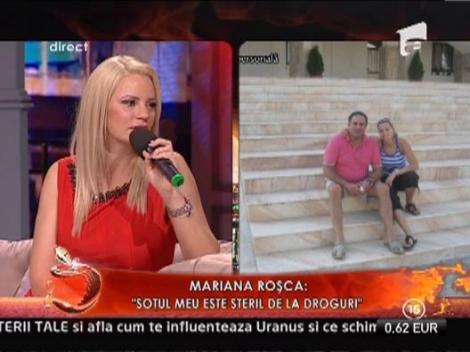 Mariana Rosca: "Sotul meu este steril de la droguri"