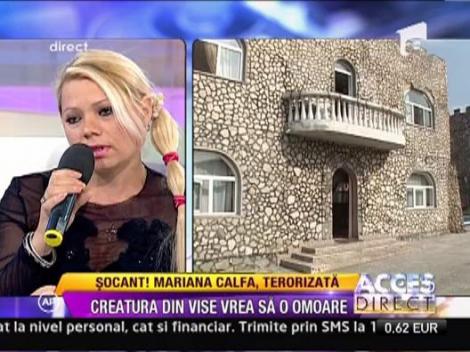 Mariana Calfa: "Mi-e frica sa dorm din cauza monstrului"