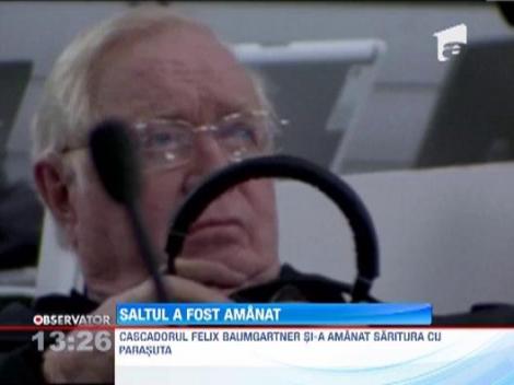 Saltul din stratosfera, amanat din cauza conditiilor meteo