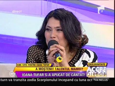Ioana Tufar s-a apucat de cantat!