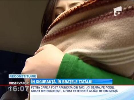 Fetita aruncata din taxi de mama ei a fost externata