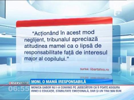 Judecatorii au decis: Monica Gabor, o mama iresponsabila