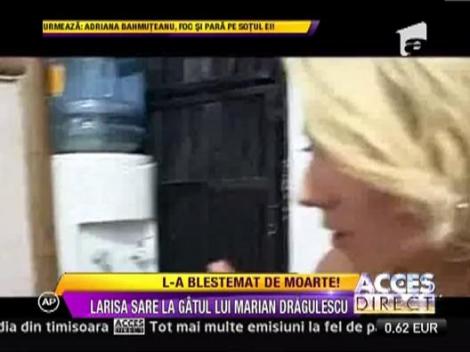 Larisa si-a blestemat fostul sot, pe Marin Dragulescu