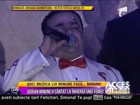 Adrian Minune a cantat la invierea unei femei!