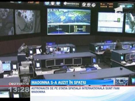Astronautii de pe Statia Spatiala Internationala sunt fani Madonna