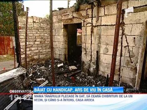 Un baiat cu handicap din Vaslui a murit ars de viu in casa