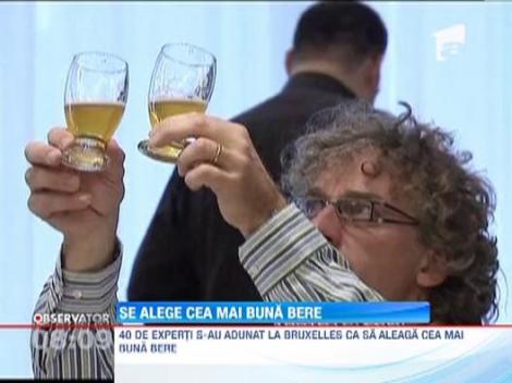 La Bruxelles se alege cea mai gustoasa bere: 40 de degustatori, 500 de sortimente, misiune imposibila!
