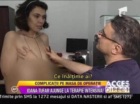Ioana Tufar a fost internata pentru operatia de reconstructie a sanilor