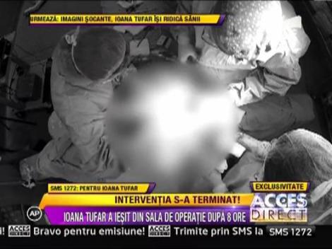 Ioana Tufaru este pe masa operatie!