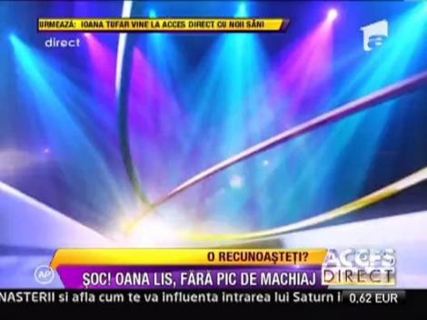 Oana Lis, fara machiaj!