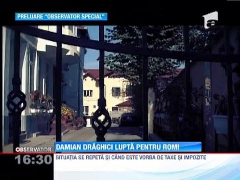 Observator special: Damian Draghici lupta pentru rromi