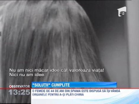 Caz socant in Spania: O femeie si-a scos la vanzare organele pentru a-si plati chiria