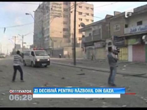 Zi decisiva pentru razboiul din Gaza