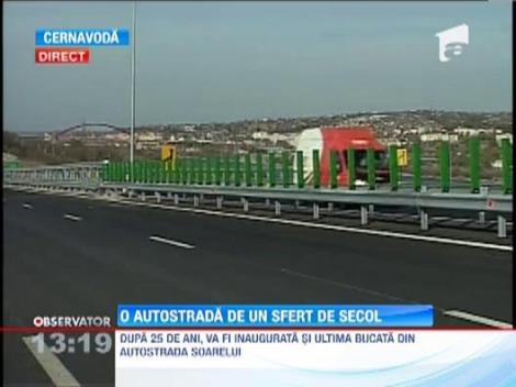 Dupa 25 de ani, va fi inaugurata si ultima bucata din A2