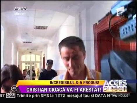 Cristian Cioaca va fi arestat preventiv!