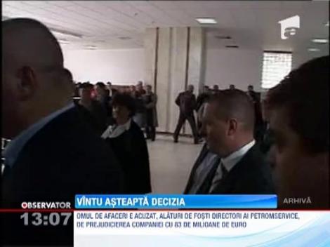 Ovidiu Vantu si Liviu Luca asteapta decizia in dosarul in care sunt acuzati de delapidarea Petromservice