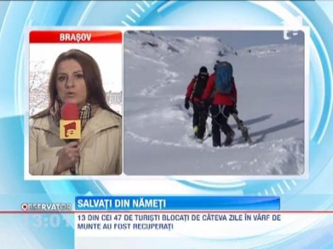 13 dintre cei 47 de turisti, blocati de cateva zile in varf de munte, au fost recuperati