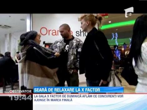 Seara de relaxare la X Factor